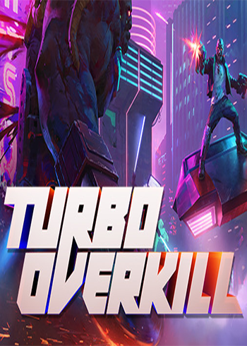 Turbo Overkill Steam Digital Code Global