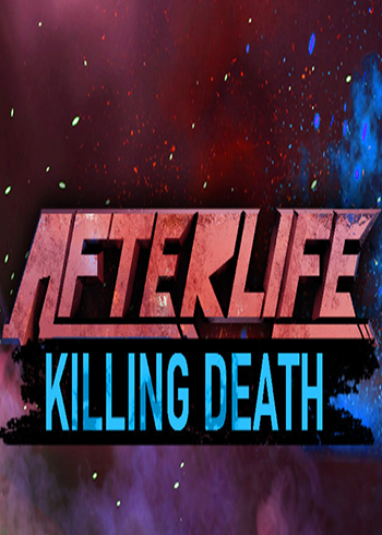 AFTERLIFE: KILLING DEATH Steam Digital Code Global