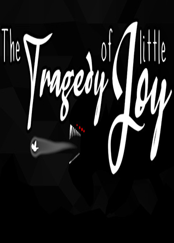 The Tragedy of little Joy Steam Digital Code Global