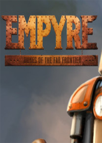 EMPYRE: Dukes of the Far Frontier Steam Digital Code Global