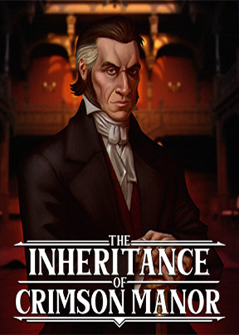 The Inheritance of Crimson Manor Steam Digital Code Global