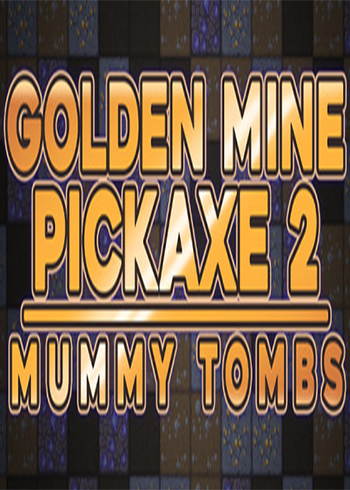 Golden Mine Pickaxe 2: Mummy Tombs Steam Digital Code Global
